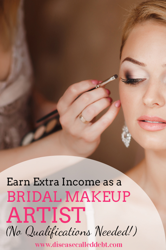 How to Become a Bridal Makeup Artist - Earn Extra Money - Disease Called Debt