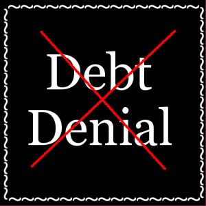 Being in denial about debt