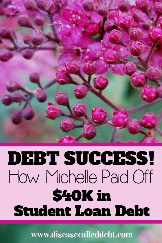 Debt Success Story - How Michelle Paid Off $40K in Student Loan Debt