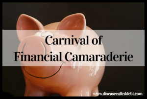 Carnival of Financial Camaraderie - Disease Called Debt