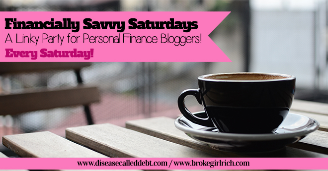 Financially Savvy Saturdays - A Linky Party Especially for Personal Finance Bloggers