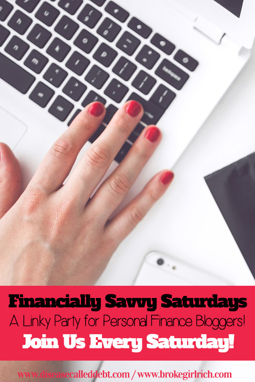 Financially Savvy Saturdays with Disease Called Debt and Broke Girl Rich