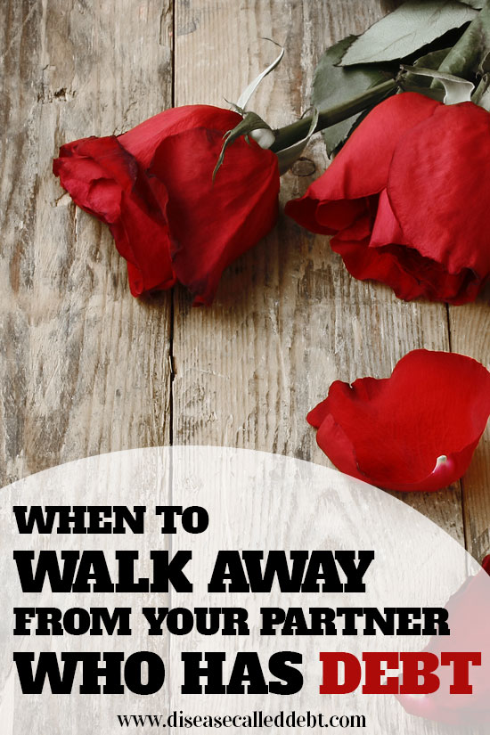 Relationships and Debt - when to walk away from your partner with debt