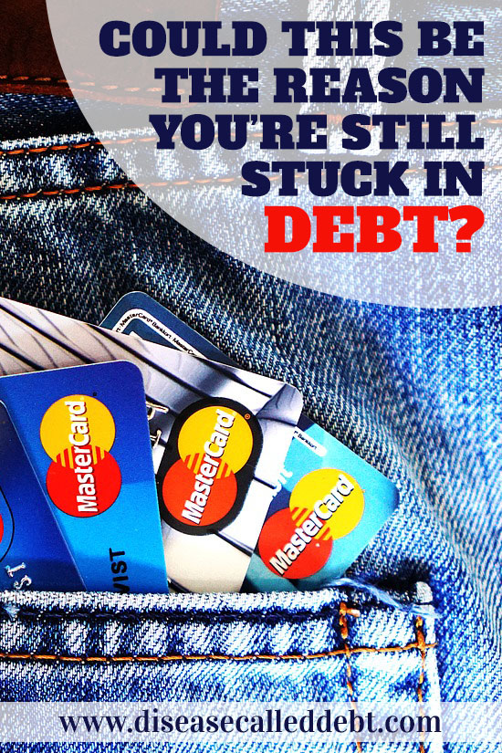 Could this be the reason you're still stuck in debt? Disease Called Debt