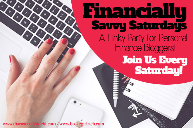 Financially Savvy Saturdays with Disease Called Debt and Broke Girl Rich