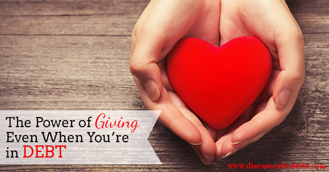 The Power of Giving Even When You're in Debt - Disease Called Debt